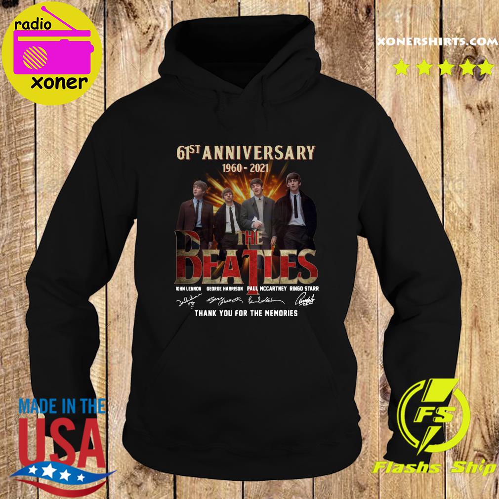 Official 61st Anniversary 1960 2021 Of The Beatles Signatures Thank You For The Memories Shirt Hoodie