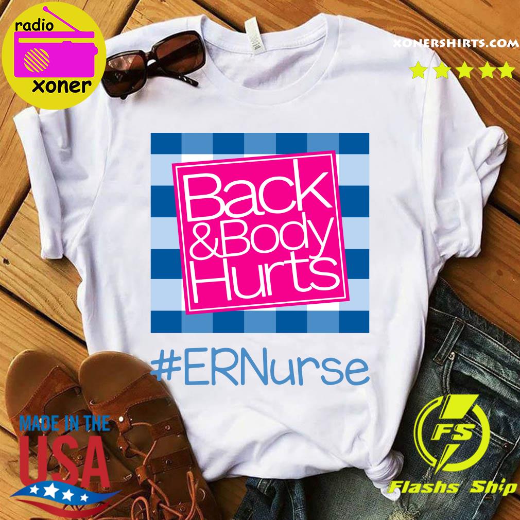 Official Back And Body Hurts ER Nurse Classic T-Shirt