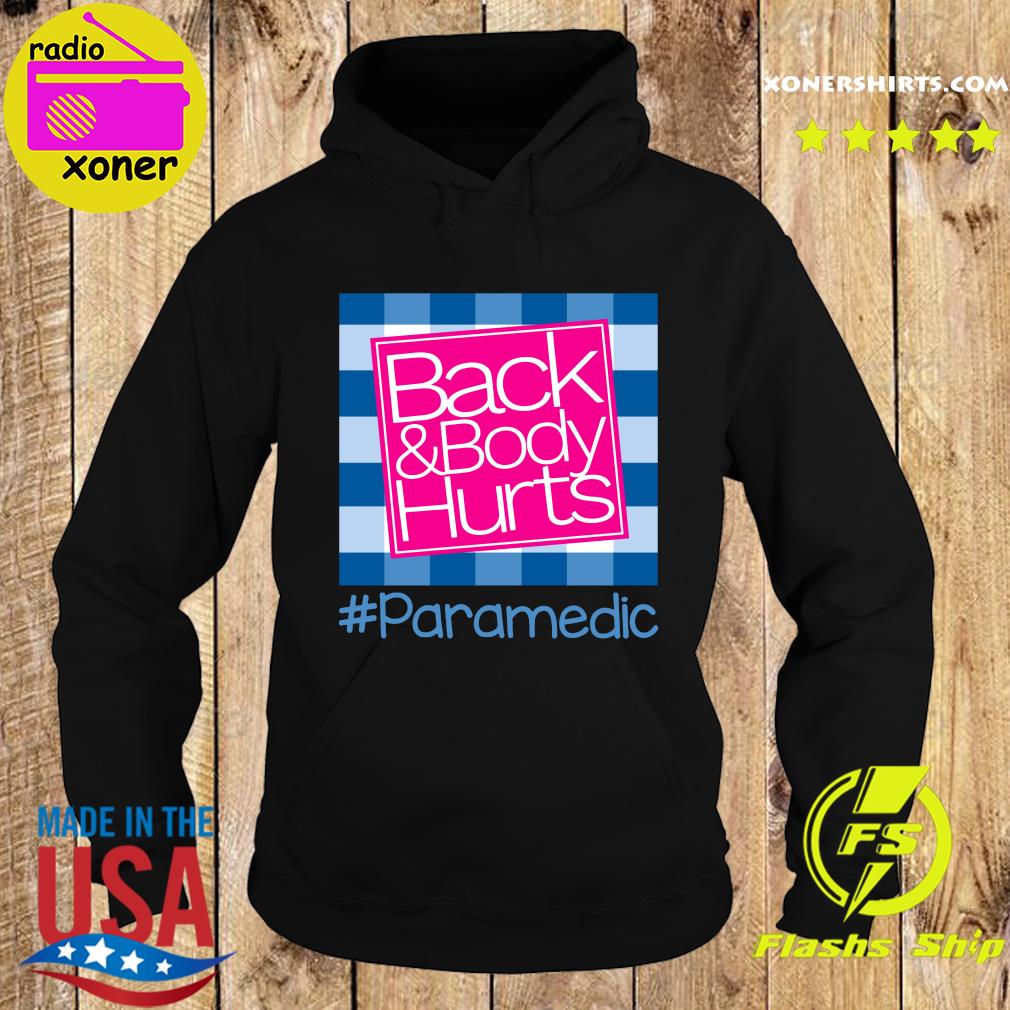 Official Back And Body Hurts Paramedic Gift T-Shirt Hoodie