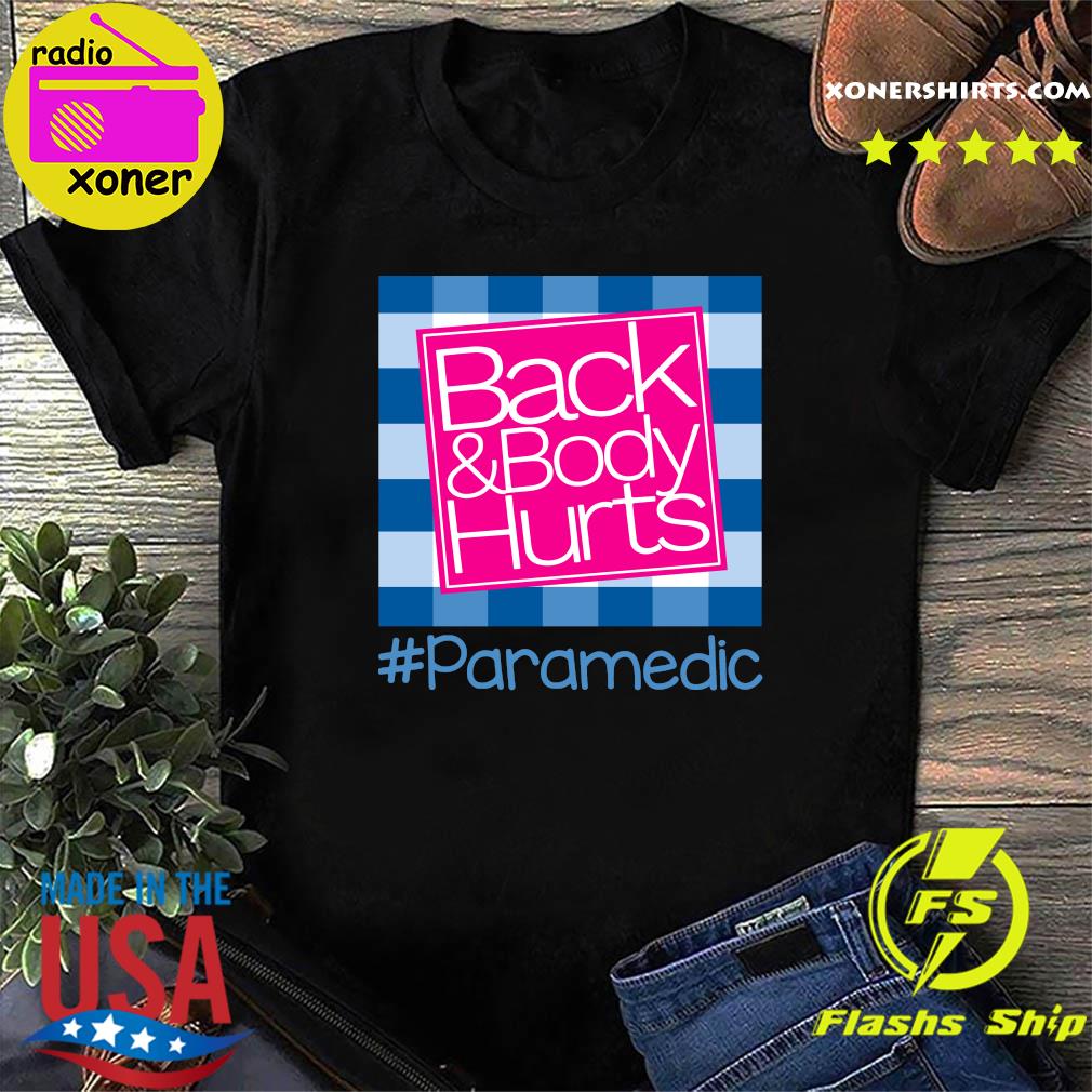 Official Back And Body Hurts Paramedic Gift T-Shirt