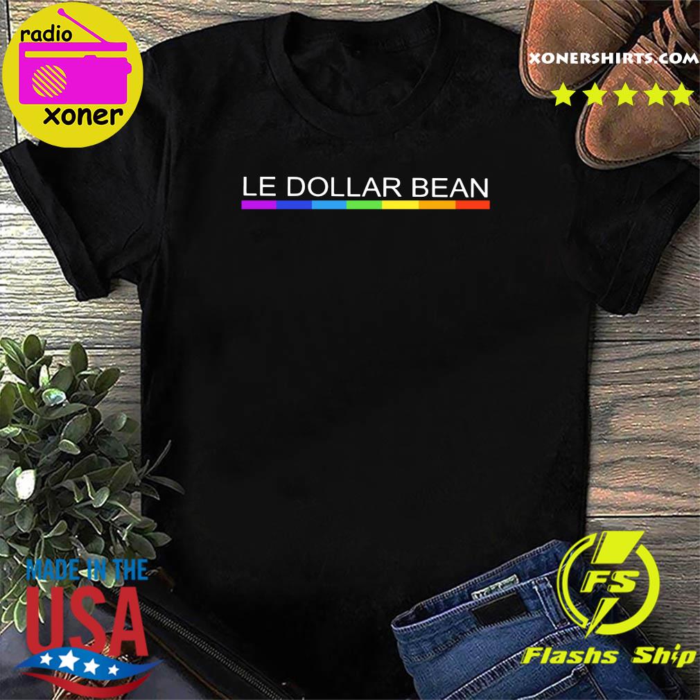 Official Le Dollar Bean Shirt