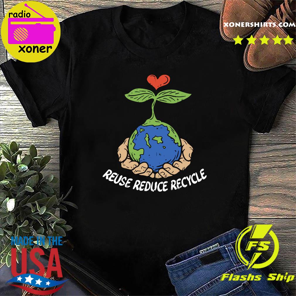 Official Reuse Reduce Recycle Save Earth Day Planet Gift T-Shirt