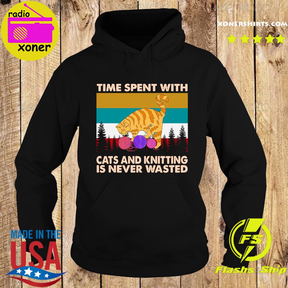 Official Times Spent With Cats And Knitting Is Never Wasted Vintage Shirt Hoodie