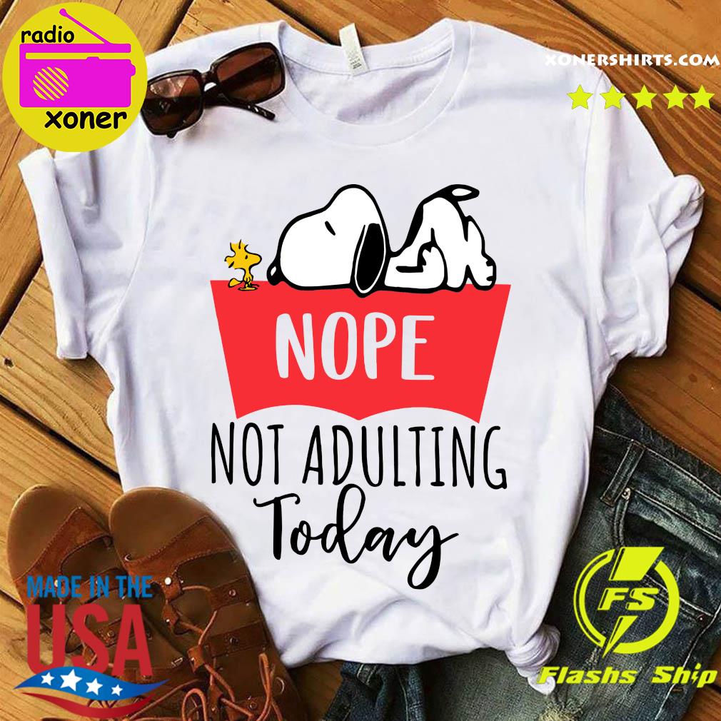 Snoopy And Woodstock Nope Not Adulting Today Shirt