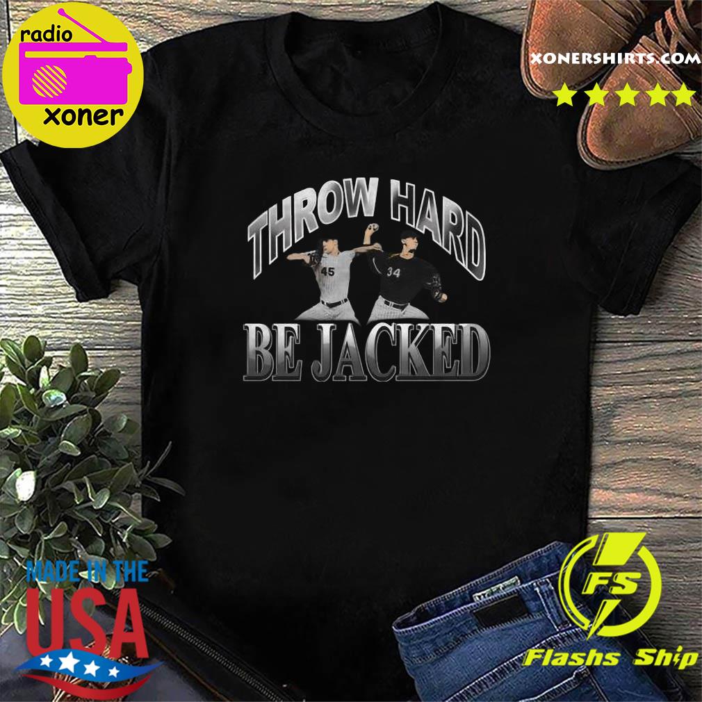 Throw Hard Be Jacked Tee Shirt