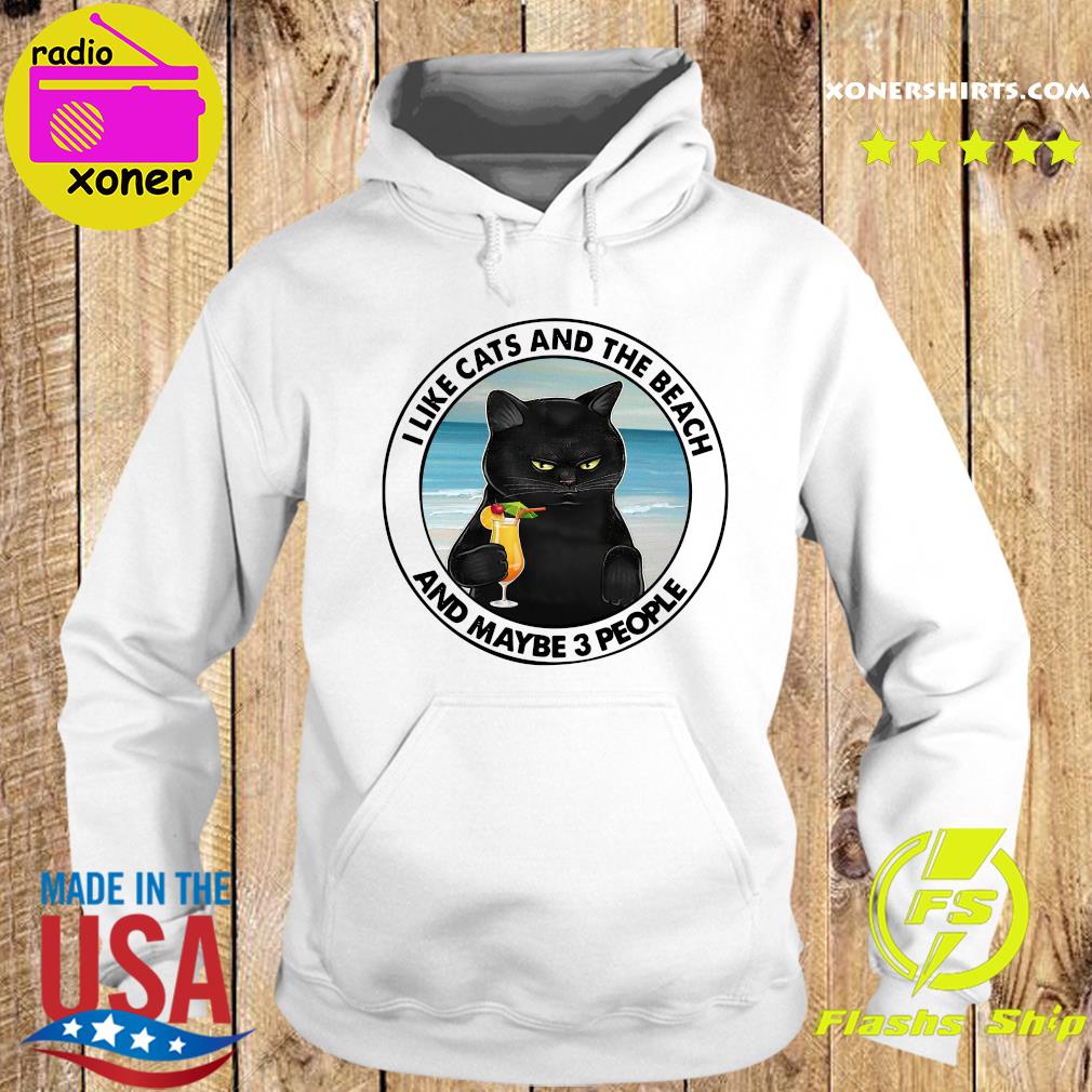 Black Cat I Like Cats And Beach And Maybe Three People Shirt Hoodie