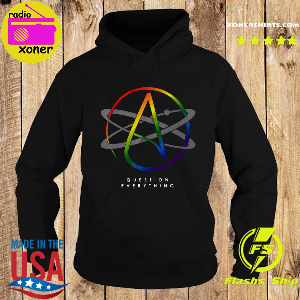 Official Atheist Logo Atom Symbol Question Everything LGBT Shirt Hoodie