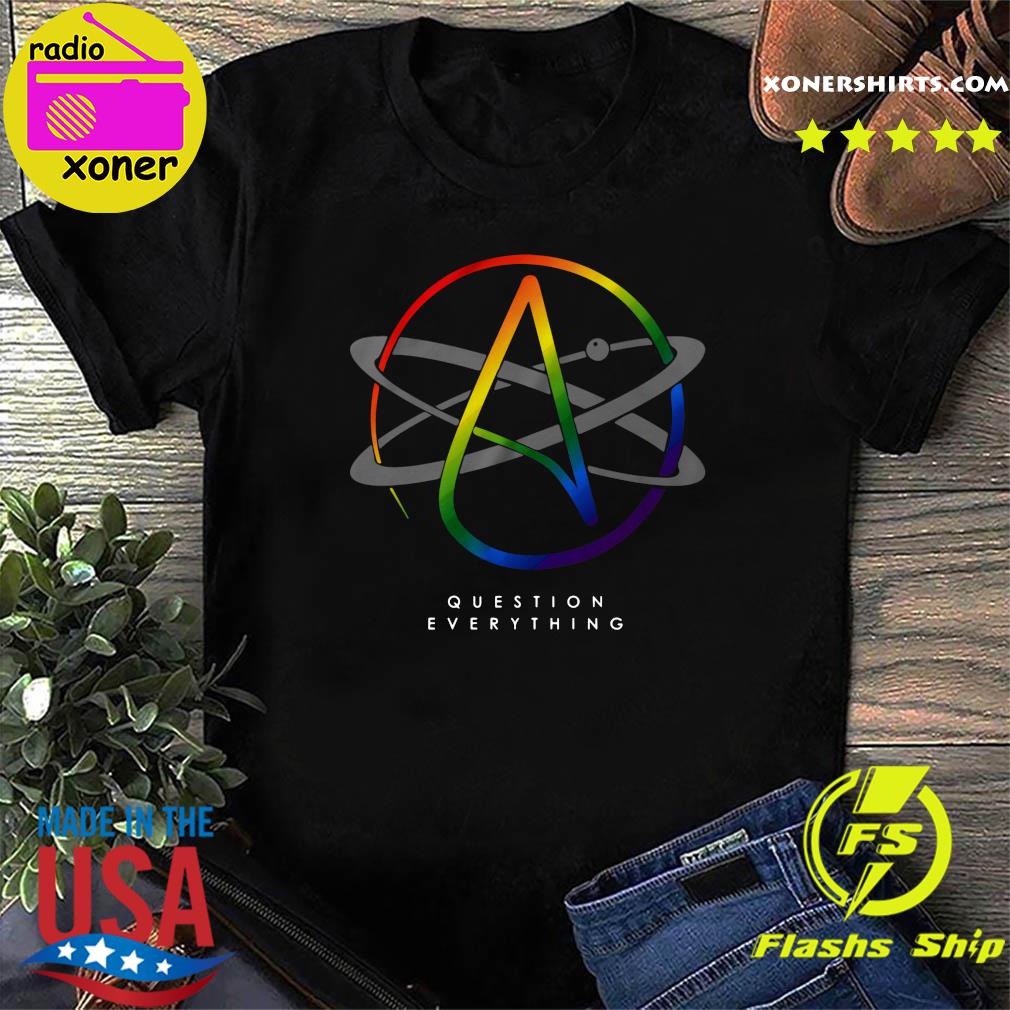 Official Atheist Logo Atom Symbol Question Everything LGBT Shirt