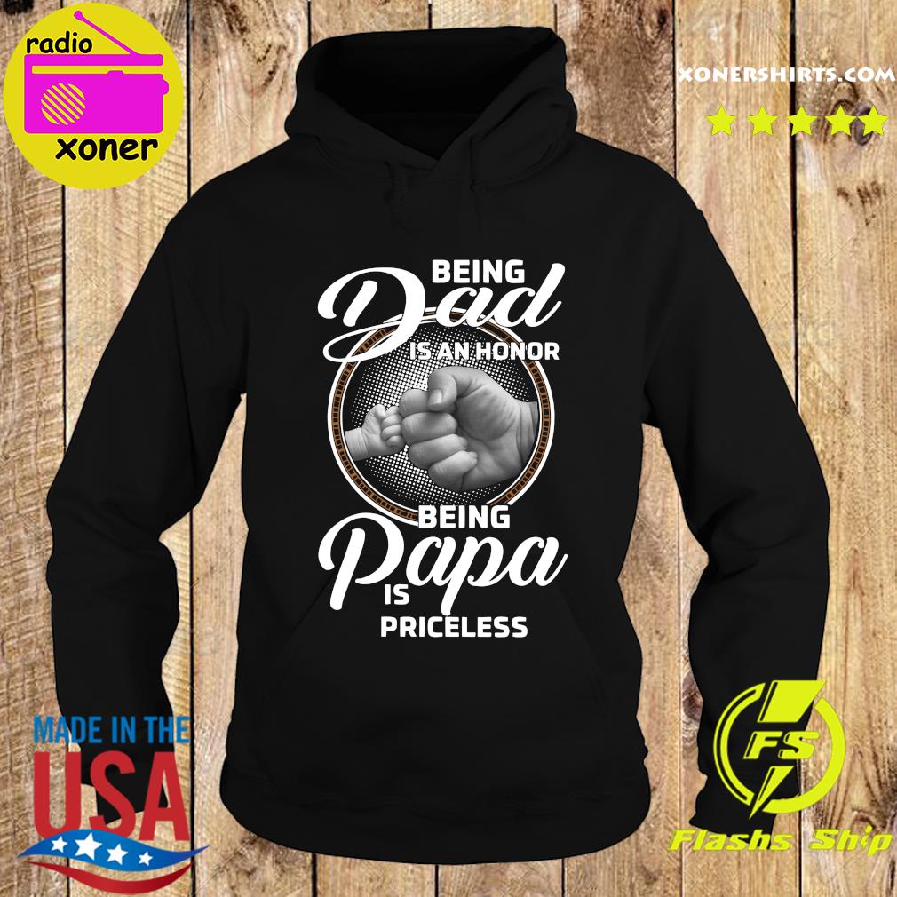 Official Being Dad Is An Honor Being Papa Is Princess Happy Father's Day 2021 Shirt Hoodie