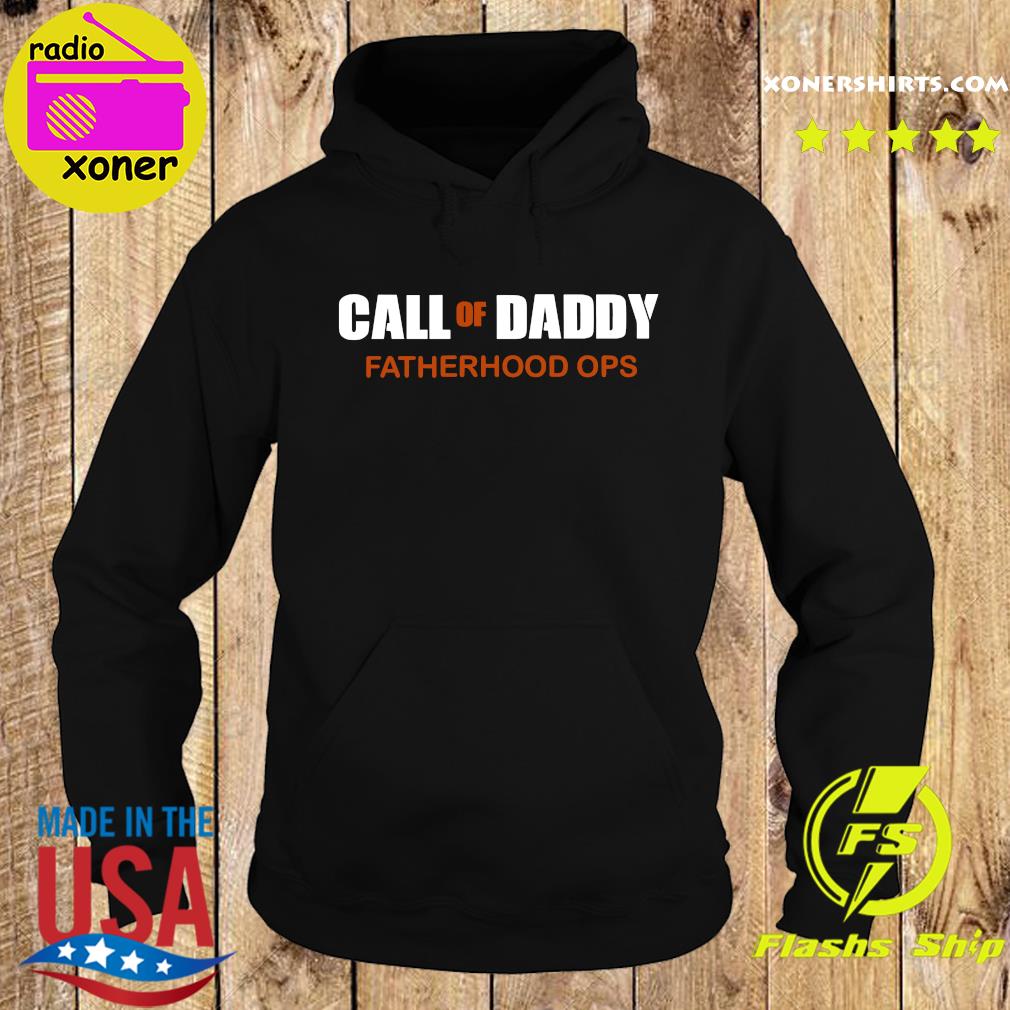 Official Call Of Daddy Fatherhood Ops Shirt Hoodie