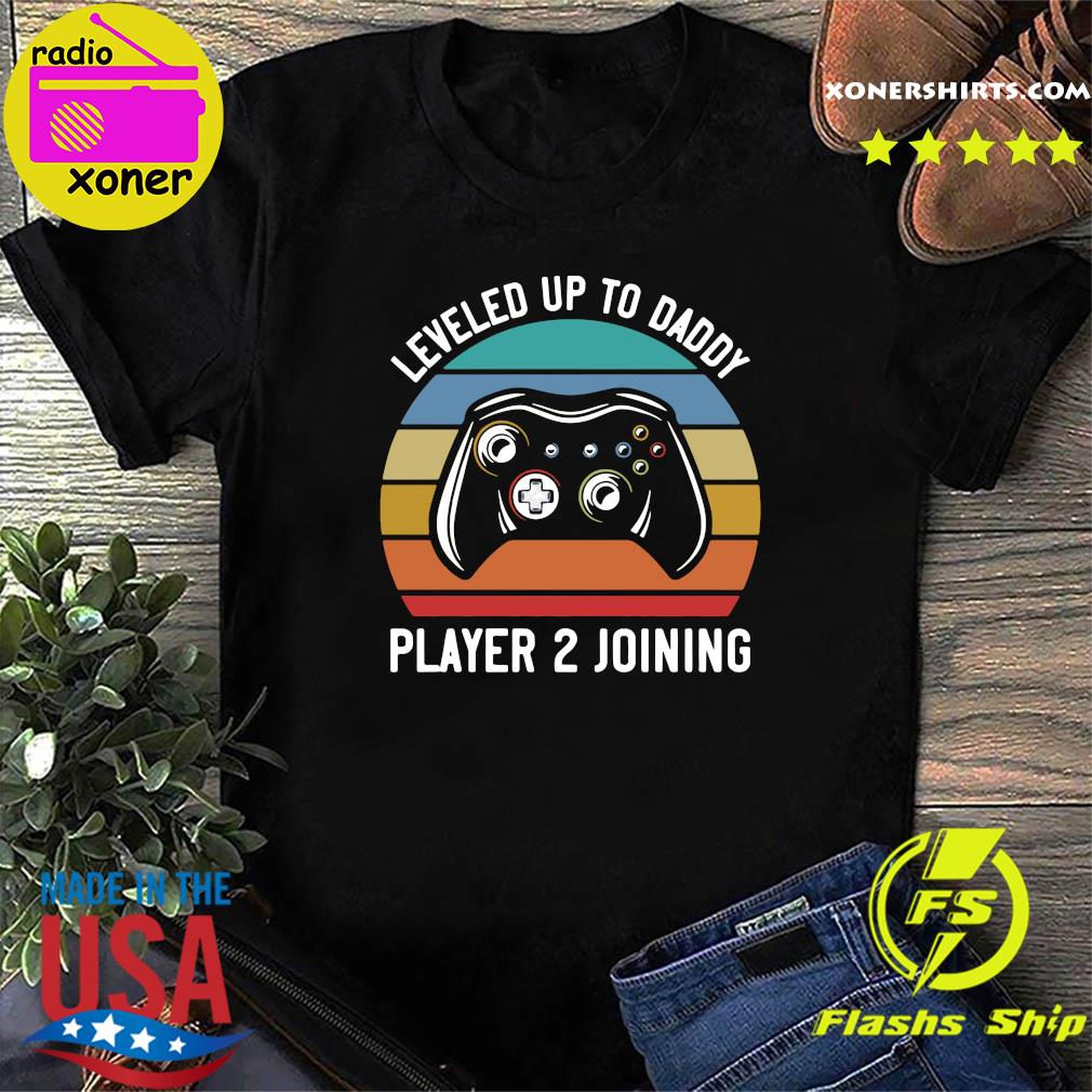 Official Gamer Leveled Up To Daddy Player 2 Joining Retro Vintage Shirt