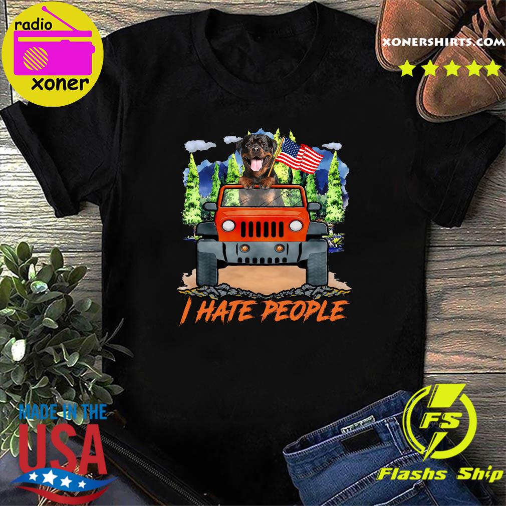 Official Rottweiler Ride Jeep I Hate People American Flag Shirt