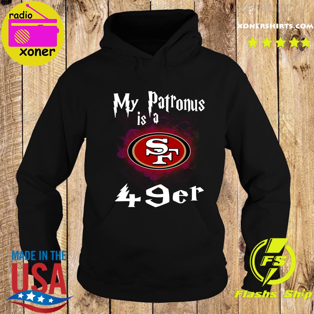 Official San Francisco 49ers My Patronus Is A 49ers Shirt Hoodie