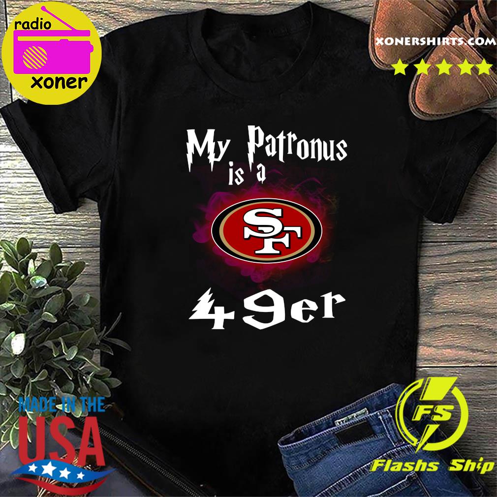 Official San Francisco 49ers My Patronus Is A 49ers Shirt