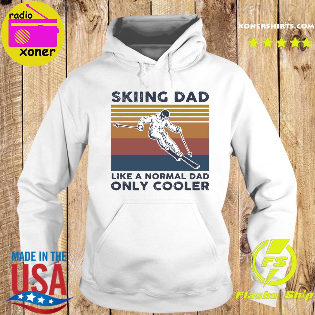 Official Skiing Dad Like A Normal Dad Only Cooler Vintage Shirt Hoodie