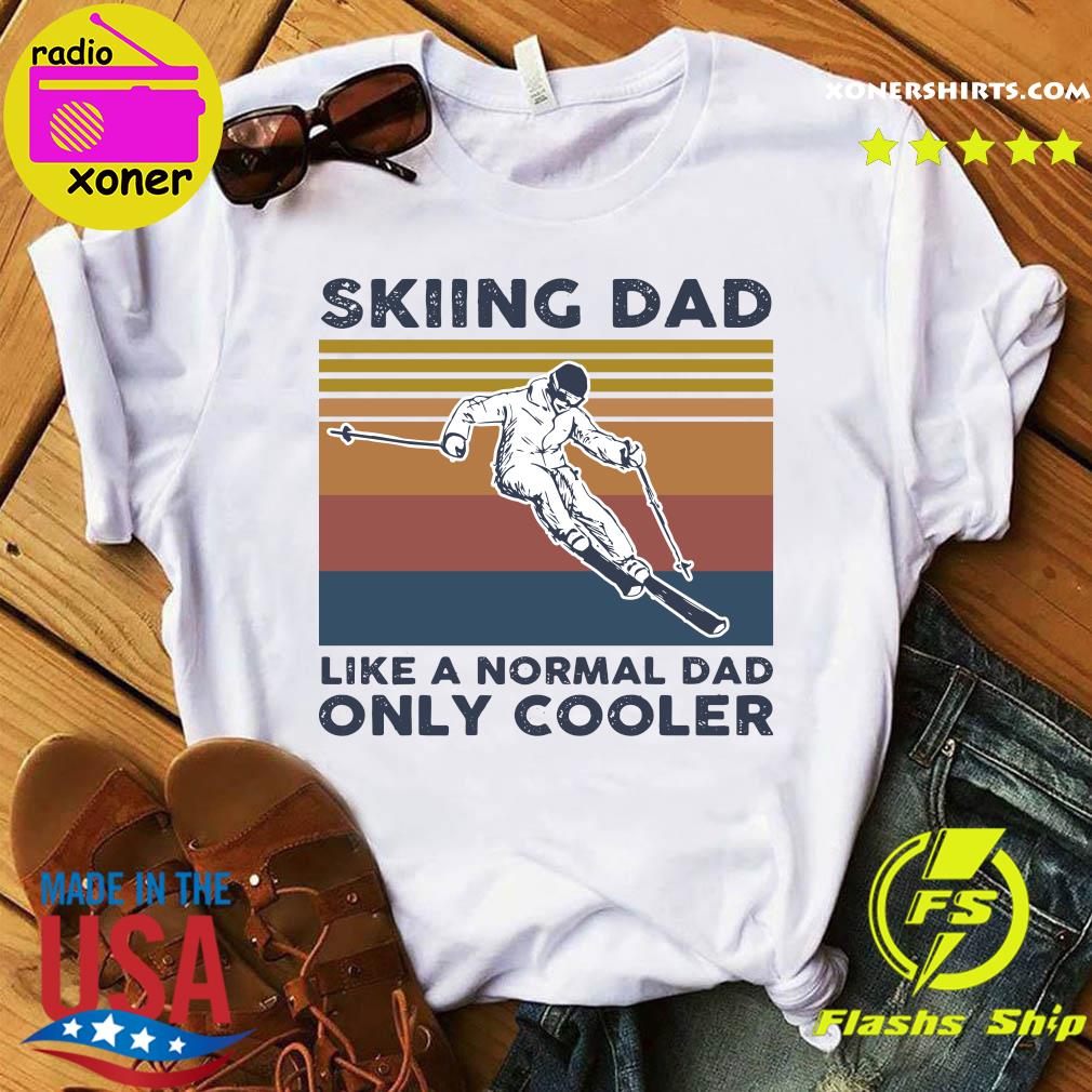 Official Skiing Dad Like A Normal Dad Only Cooler Vintage Shirt