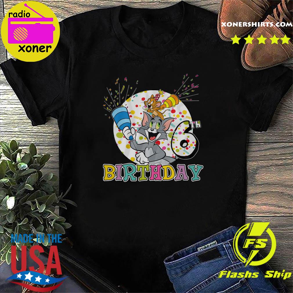 Official Tom And Jerry 6th Birthday The Cat And Mouse Shirt