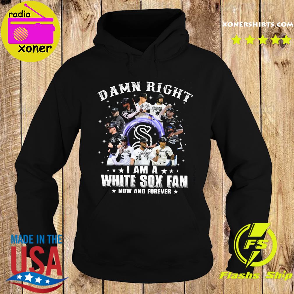 Chicago White Sox Baseball Teams Damn Right I Am A White ...